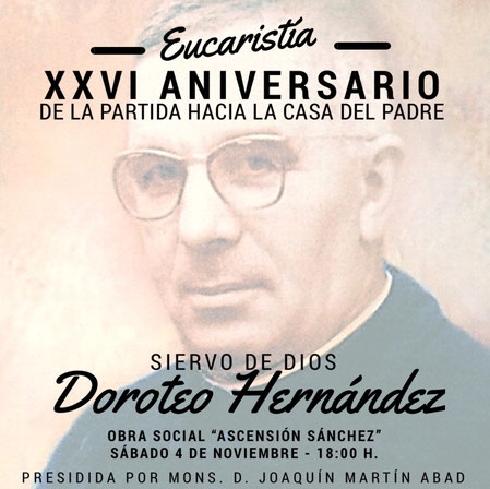 La Obra Social Ascensión Sánchez celebra una Eucaristía en el XXVI aniversario del fallecimiento del siervo de Dios Doroteo Hernández Vera