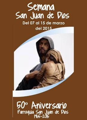 ‘Semana San Juan de Dios’ con motivo de las fiestas patronales y Bodas de Oro de la Parroquia San Juan de Dios