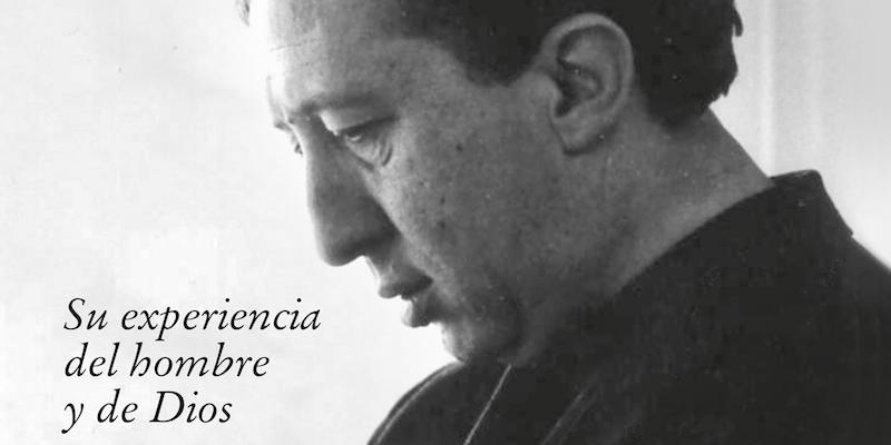 La Fundación Pablo VI acoge la presentación del libro 'Don Giussani, su experiencia del hombre y de Dios'