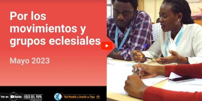 El Papa pide rezar por los movimientos y grupos eclesiales, para que pongan su carisma al servicio del mundo