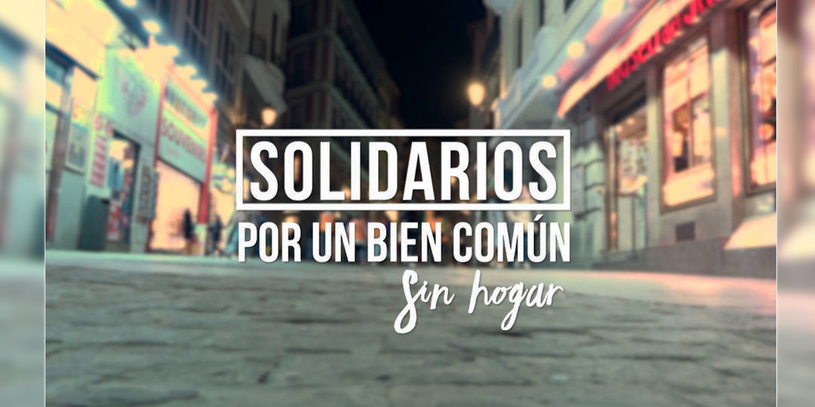 'Solidarios por un bien común' descubre este viernes el drama de las personas sin hogar