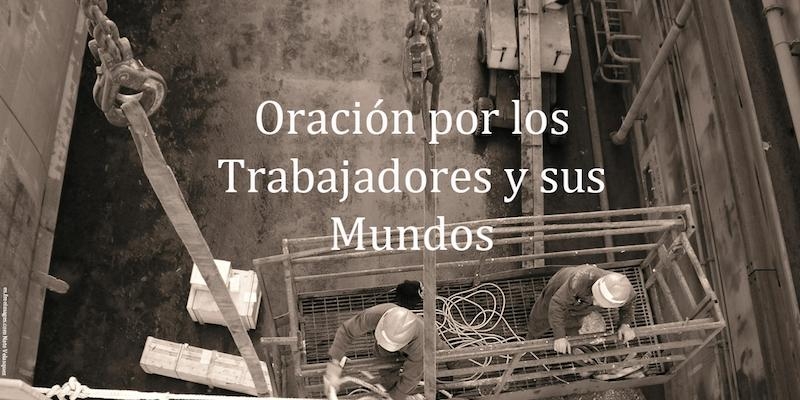 La capilla de Hermandades del Trabajo acoge este viernes la oración mensual por los trabajadores y sus mundos