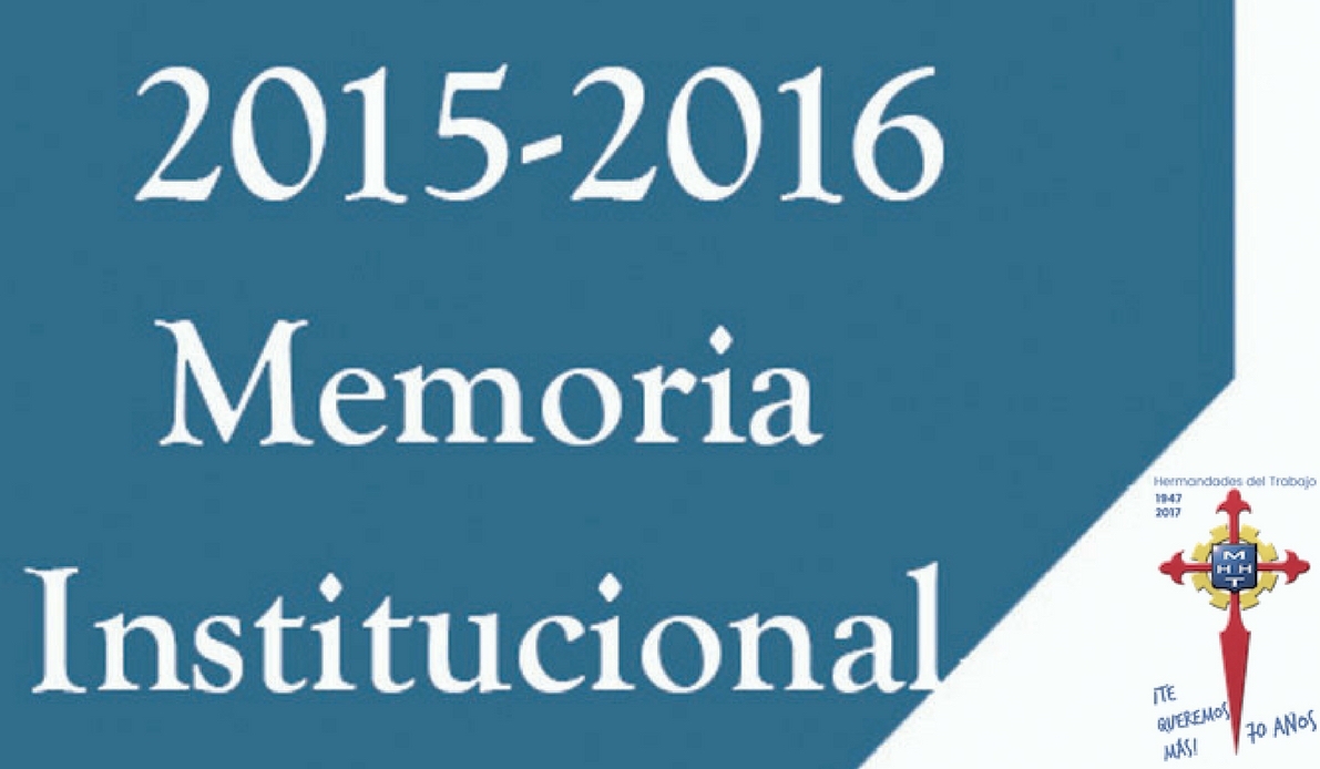 Hermandades del Trabajo presenta su Memoria Institucional 2015-2016