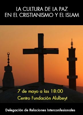 El Arzobispado participa en la organización del encuentro La cultura de la paz en el cristianismo y el islam