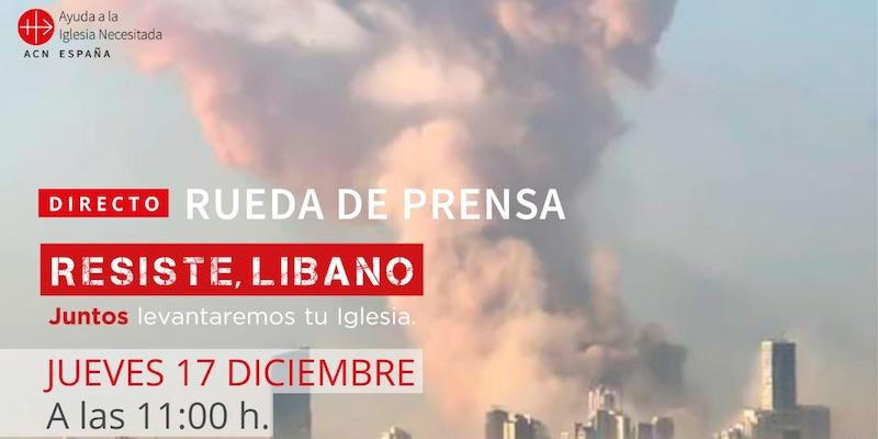 Ayuda a la Iglesia Necesitada presenta la campaña 'Resiste, Líbano'