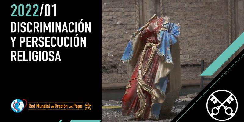 Vídeo del Papa: «¿Cómo permitimos que haya personas perseguidas por su fe?»