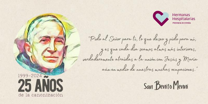 Las Hermanas Hospitalarias organizan los actos con motivo del 25 aniversario de la canonización de san Benito Menni, profeta de la hospitalidad