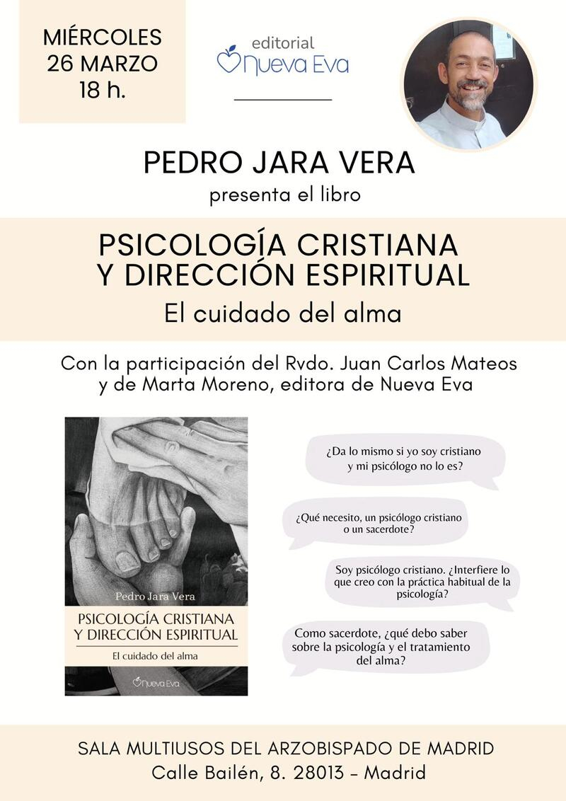 Presentación del libro 'Psicología cristiana y dirección espiritual. El cuidado del alma', de Pedro Jara Vera, diácono permanente de la archidiócesis de Madrid