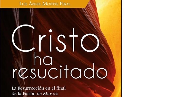 San Pablo publica 'Cristo ha resucitado' de Luis Ángel Montes