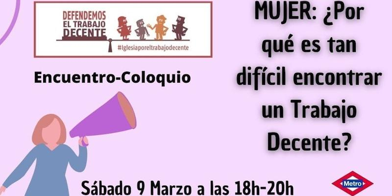 Iglesia por el Trabajo Decente de Madrid convoca el encuentro 'Mujer: ¿por qué es tan difícil encontrar un trabajo decente?'