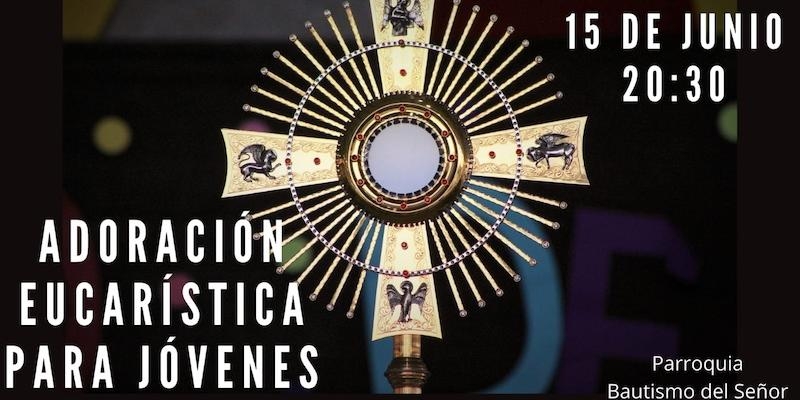 Bautismo del Señor organiza una adoración eucarística para jóvenes